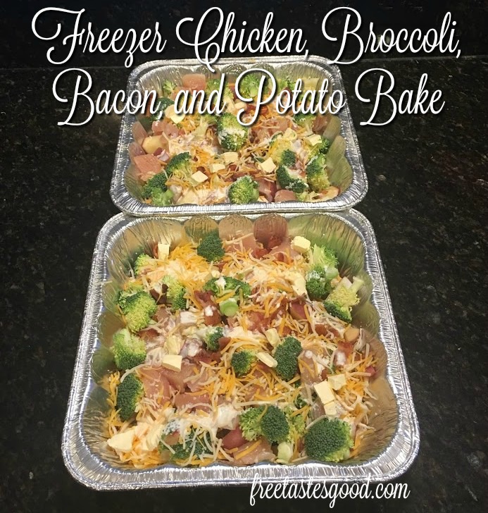 Freezer Chicken, Broccoli, Bacon, and Potato Bake Recipe | Free Tastes Good!